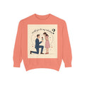 Valentine Proposal Sweatshirt — "Would You Be My Valentine?" Romantic Couple Design
