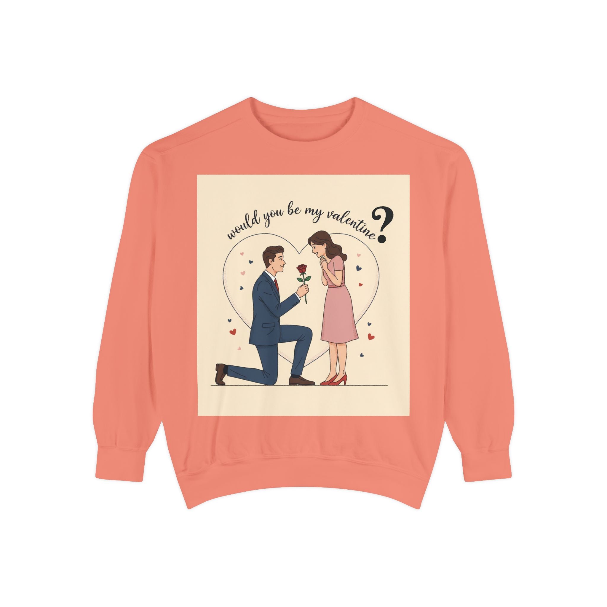 Valentine Proposal Sweatshirt — "Would You Be My Valentine?" Romantic Couple Design