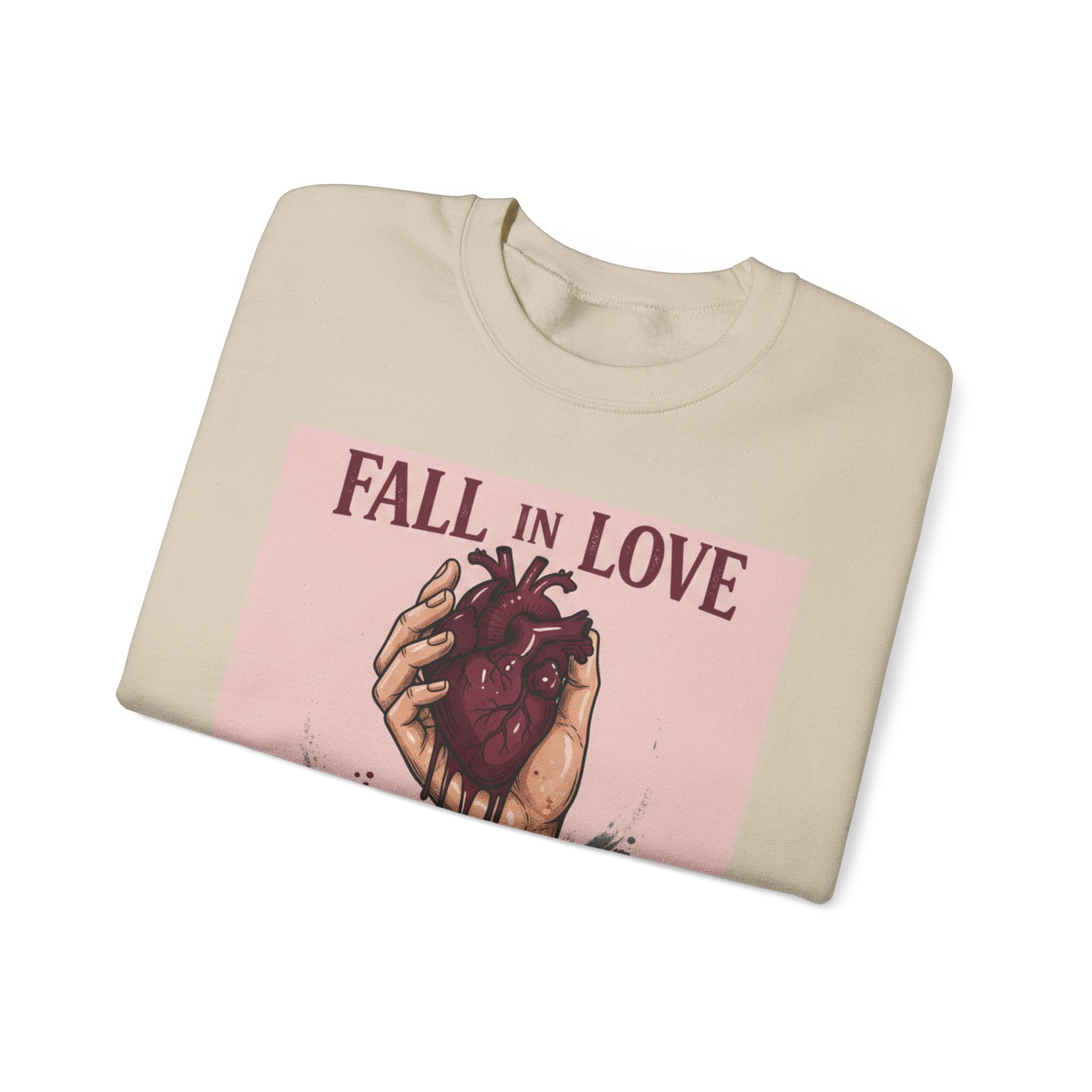 Crewneck Sweatshirt — "Fall in Love Not in Pieces" Heart Graphic